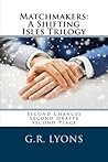Matchmakers: A Shifting Isles Trilogy (Matchmakers #1-3)