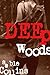 Deep Woods