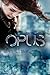 OPUS: Der Verrat (German Edition)