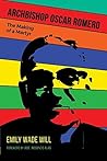 Archbishop Oscar Romero: The Making of a Martyr Book cover for Archbishop Oscar Romero: The Making of a Martyr