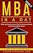MBA in a DAY 2.0: What you would learn at top-tier business schools (if you only had the time!)