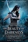 The Beauty of Darkness by Mary E. Pearson