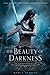 The Beauty of Darkness (The Remnant Chronicles, #3)