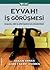 Eyvah! Is Gorusmesi (Turkish Edition)
