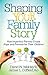 Shaping Your Family Story: How Imperfect Parents Create Hope and Promise for Their Children