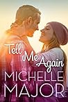 Tell Me Again by Michelle Major