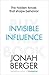 Invisible Influence: The hidden forces that shape behaviour