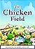 The chicken field and other...