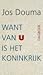 Want van u is het koninkrijk