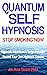 Quantum Self Hypnosis Stop ...