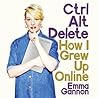 Ctrl, Alt; Delete by Emma Gannon