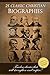 25 Classic Christian Biographies - Calvin, Luther, Spurgeon, Moody, Wesley and many more!