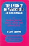 The Laird of Drammochdyle and his Contemporaries by William    Alexander