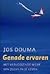 Genade ervaren by Jos Douma
