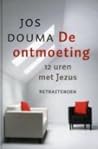 De ontmoeting: 12 uren met Jezus: retraiteboek