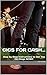 Gigs for Cash...: Step by S...