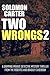 Two Wrongs: Part Two (Roberts and Bradley Casebook, #1.2)