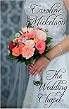 The Wedding Chapel by Caroline Mickelson