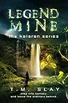 Legend Mine by T.M. Slay