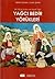 Yağcı Bedir Yörükleri / Bir Yörük Grubu ve Hayat Tarzı