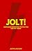 Jolt - sell more by standing out. by Justin  Jackson