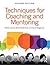 Techniques for Coaching and Mentoring