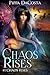 Chaos Rises (Chaos Rises #1)