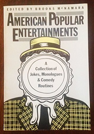 American Popular Entertainments: Jokes, Monologues, Bits, and Sketches (The American Drama Library)