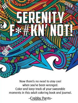 Serenity F*#Kn' Not (Adult Coloring Book)