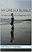 My Life in a Bubble: 40 Years Living with Undiagnosed OCD