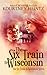 The Six Train to Wisconsin