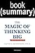 Summary of The Magic of Thinking Big by David J. Schwartz: Book Summary