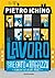 Il lavoro spiegato ai ragazzi e anche ad alcuni adulti
