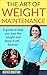 The Art of Weight Maintenan...