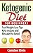 Ketogenic Diet: Ketogenic Diet For Beginners Guide, Fast weight Loss Tips,Ketogenic Recipes and Mistakes to Avoid ((FREE BONUS INSIDE),Low carb diet, Paleo ... muscle,epilepsy, healthy eating & living)