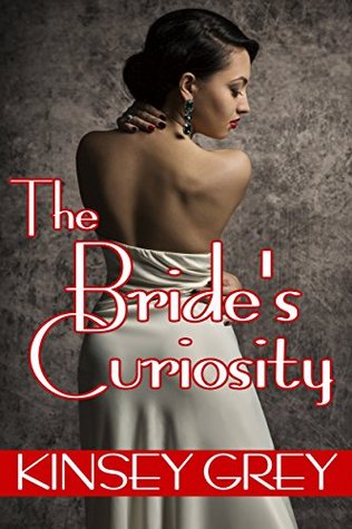 The Bride's Curiosity: Historical Medical Submission and Endurance (Kindle Edition)