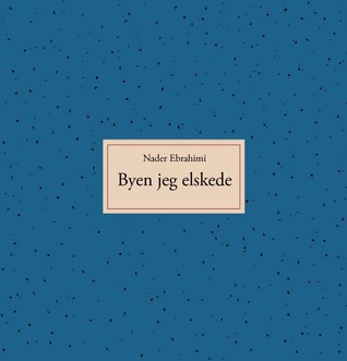 Byen jeg elskede
