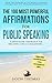 Affirmation | The 100 Most Powerful Affirmations For Public Speaking | 2 Amazing Affirmative Bonus Books Included for Self Esteem & Miracle: Condition Yourself To Deliver Like a Champion