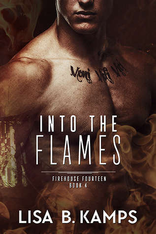 Into The Flames (Firehouse Fourteen, #4)