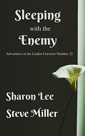 Sleeping with the Enemy (Adventures in the Liaden Universe, #22)