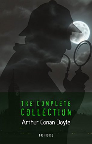 Sherlock Holmes: The Complete Collection