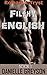 Filthy English: A Romantic European Novel