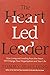 The Heart-Led Leader [Hardc...