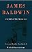 James Baldwin, Complete Wor...
