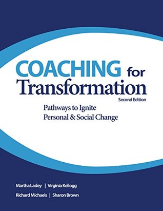Coaching for Transformation: Pathways to Ignite Personal & Social Change (Kindle Edition)
