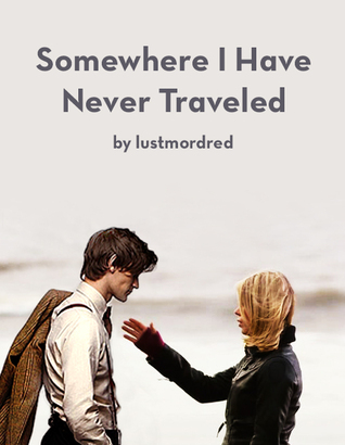 Somewhere I Have Never Traveled