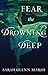 Fear the Drowning Deep