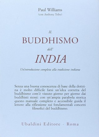 Il buddhismo dell'India: un'introduzione completa alla tradizione indiana
