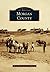 Morgan County (Images of America: Colorado)