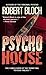 Psycho House (Psycho, #3)